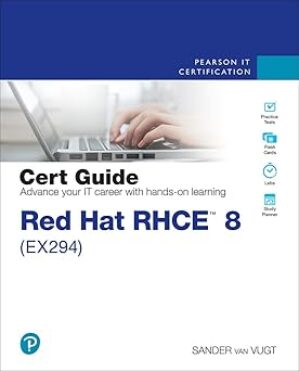Red Hat RHCE 8 (EX294) Cert Guide by Author's Name