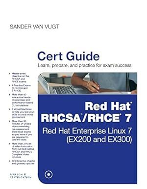 Red Hat RHCSA/RHCE 7 Cert Guide: Red Hat Enterprise Linux 7 by Michael Jang