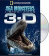 Sea Monsters: A Prehistoric Adventure By National Geographic
