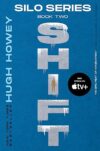 Shift (Silo, 2) By Hugh Howey