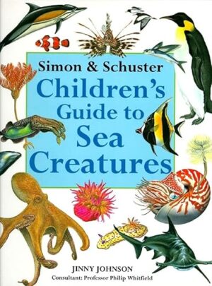 Simon & Schuster Children’s Guide to Sea Creatures