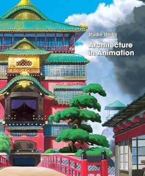 Studio Ghibli: Architecture In Animation By Stefan Riekeles