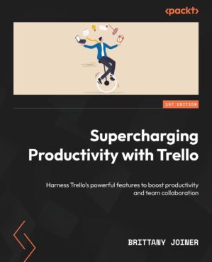 Supercharging Productivity With Trello