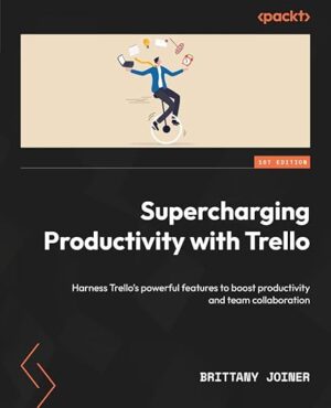 Supercharging Productivity With Trello by Author's Name