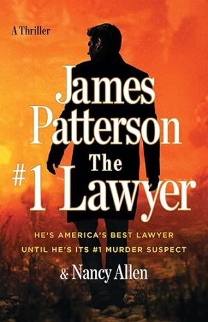 The #1 Lawyer: He’s America’s Best Lawyer Until He’s Its #1 Murder Suspect by Author's Name
