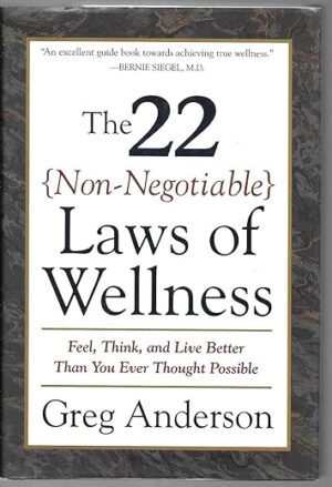 The 22 Non-Negotiable Laws of Wellness by Author's Name
