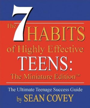 The 7 Habits Of Highly Effective Teens By Sean Covey