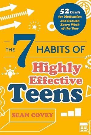 The 7 Habits Of Highly Effective Teens By Sean Covey