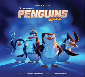 The Art Of DreamWorks Penguins Of Madagascar By Author's Name
