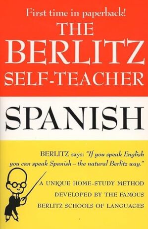 The Berlitz Self-Teacher -- Spanish by Berlitz Schools of Language