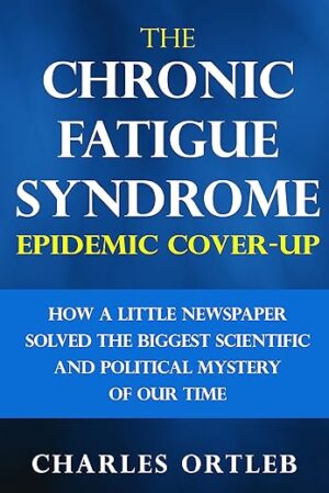 The Chronic Fatigue Syndrome Epidemic Cover-up