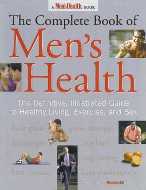 The Complete Book Of Men's Health By Author's Name