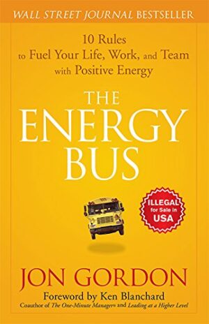 The Energy Bus by Jon Gordon