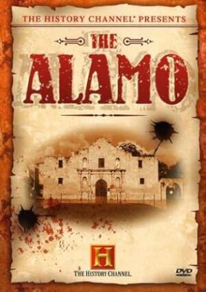 The History Channel Presents The Alamo