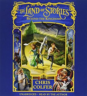 The Land Of Stories: Beyond The Kingdoms By Chris Colfer