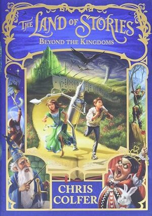The Land Of Stories: Beyond The Kingdoms By Chris Colfer