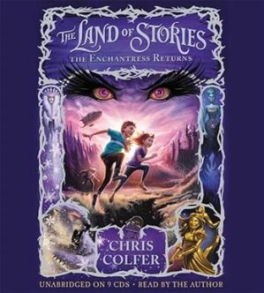 The Land Of Stories: The Enchantress Returns By Chris Colfer