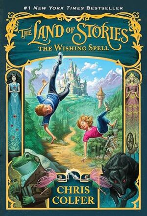 The Land Of Stories: The Wishing Spell By Chris Colfer