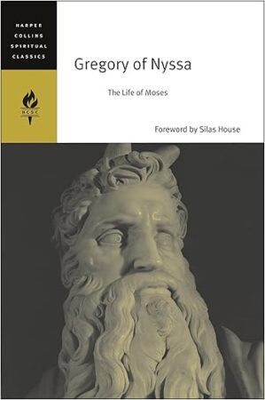 The Life Of Moses By Gregory Of Nyssa