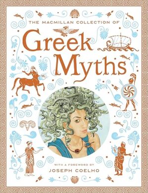 The Macmillan Collection Of Greek Myths By Author's Name
