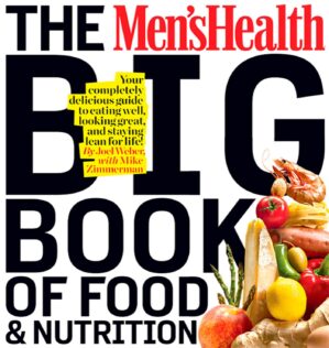 The Men’s Health Big Book Of Food & Nutrition By Author’s Name