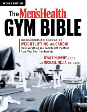 The Men's Health Gym Bible by Author's Name