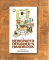 The Newspaper Designer’s Handbook, Fifth Edition by Tim Harrower