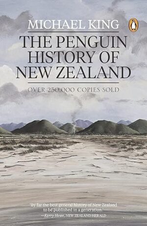 The Penguin History Of New Zealand By Michael King
