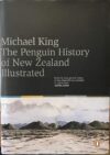 The Penguin History Of New Zealand Illustrated By Michael King