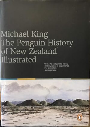 The Penguin History Of New Zealand Illustrated By Michael King