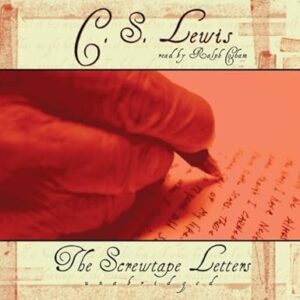 The Screwtape Letters By C. S. Lewis