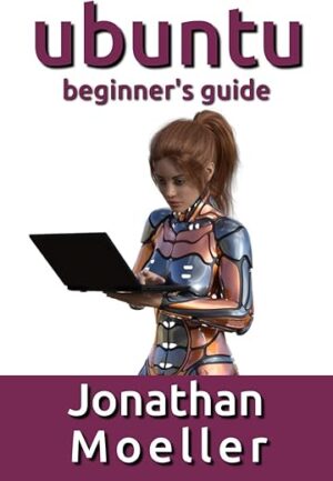The Ubuntu Beginner's Guide by Author's Name