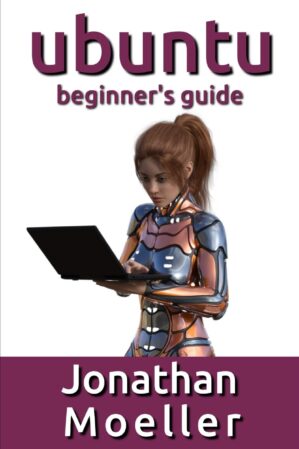 The Ubuntu Beginner's Guide by Author's Name