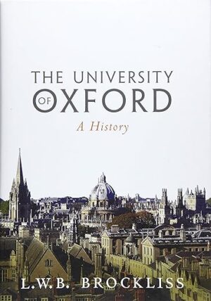 The University of Oxford: A History by Laurence Brockliss