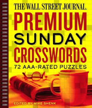 The Wall Street Journal Premium Sunday Crosswords: 72 AAA-Rated Puzzles By Author's Name