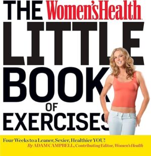 The Women's Health Little Book Of Exercises By Women's Health Experts