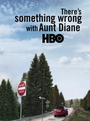 There's Something Wrong With Aunt Diane