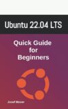 Ubuntu 22.04: Quick Guide For Beginners