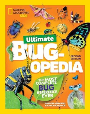 Ultimate Bugopedia, 2nd Edition: The Most Complete Bug Reference Ever by National Geographic Kids