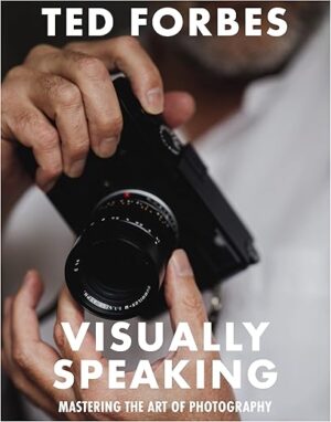 Visually Speaking: Mastering Photography as a Visual Language by Author’s Name