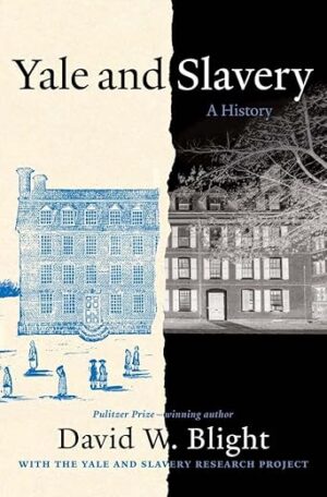 Yale And Slavery: A History By John Gaddis