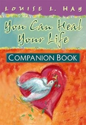 You Can Heal Your Life by Louise Hay