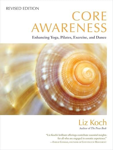 Core Awareness Revised Edition: Enhancing Yoga