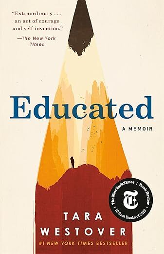 Educated: A Memoir By Tara Westover