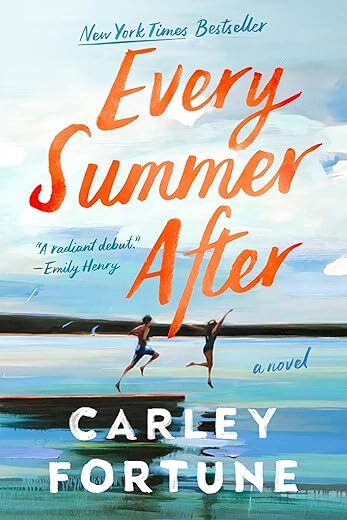 Every Summer After By Carley Fortune