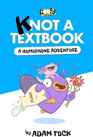 Knot a Textbook: A Homophone Adventure by [Author’s Name]