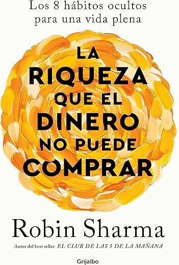 La Riqueza Que El Dinero No Puede Comprar