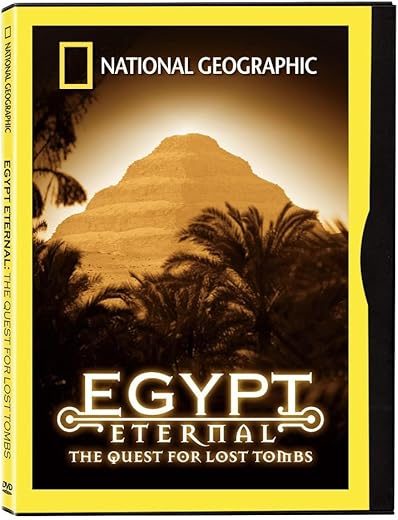 National Geographic Egypt Eternal: The Quest For Lost Tombs