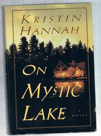 On Mystic Lake by Kristin Hannah