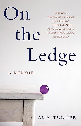 On The Ledge: A Memoir By Amy Turner